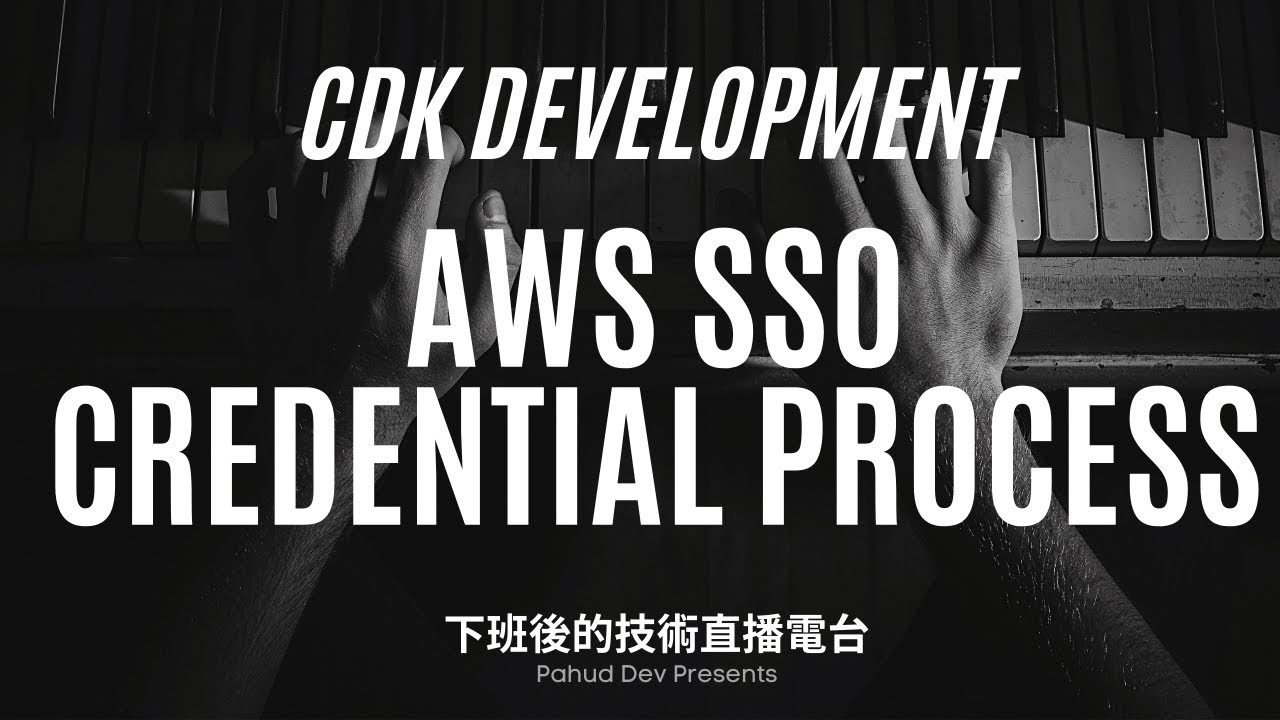 EP47 - CDK Development with AWS SSO and Credential Process