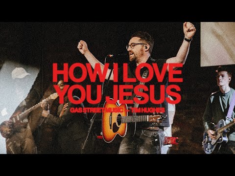 How I Love You Jesus - Gas Street Music
