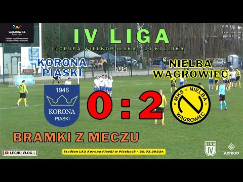 ⚽️ Korona Piaski vs. Nielba Wągrowiec (4 liga - bramki z meczu) 25.03.2023r.