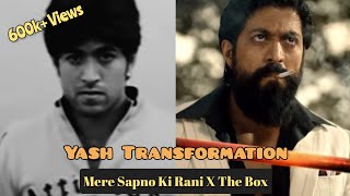 Yash ft mere sapno ki rani x The Box  Yash Transfo