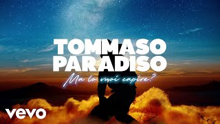 Tommaso Paradiso - Ma lo vuoi capire? (Lyric Video) Tommaso Paradiso - Ma lo vuoi capire? (Lyric Video)