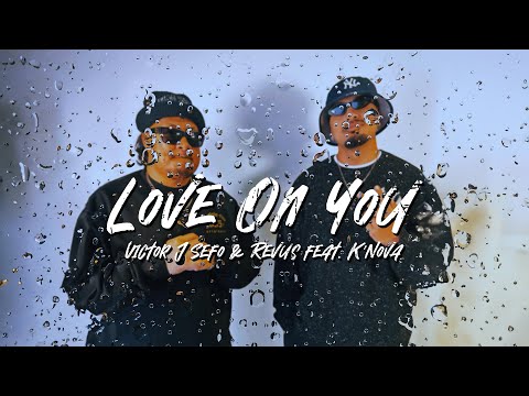 Victor J Sefo & Revus - Love On You (Official Audio) feat. K'Nova