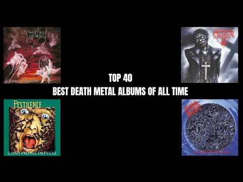 Top 40 Best Death Metal Albums Of All Time