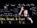 Div, Grad, and Curl: Vector Calculus Building Blocks for PDEs [Divergence, Gradient, and Curl]