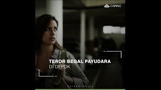 Download lagu Teror Begal Payudara Di Depok - #capideotorial mp3
