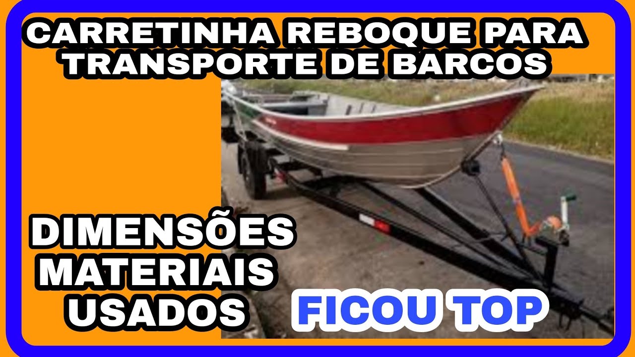 carretinha para transportar barco medidas e dicas faça voce mesmo!
