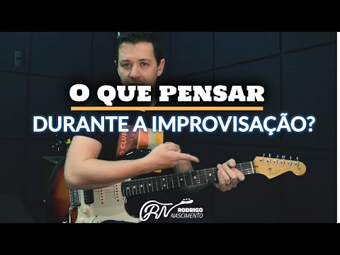 O QUE pensar durante uma IMPROVISAÇÃO? - Essa dica vai mudar seu improviso!