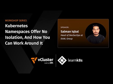Kubernetes Namespaces Offer No Isolation, and How You Can Work Around It
