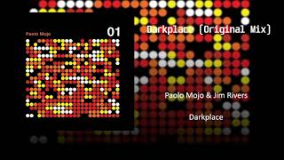 Paolo Mojo & Jim Rivers - Darkplace (Original Mix)