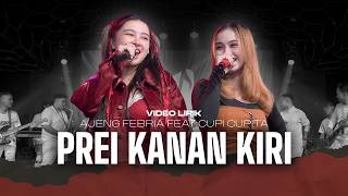 Download lagu AJENG FEBRIA X CUPI CUPITA - PREI KANAN KIRI (LIRIK) | Yen Wis Tresno, Paite Kopi Rasane Legi mp3