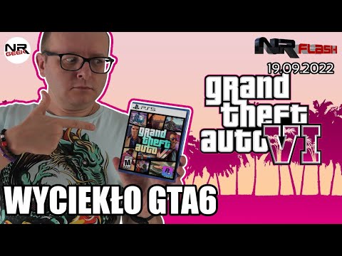 Wyciek GTA6 - NRFlash (19.09.2022)