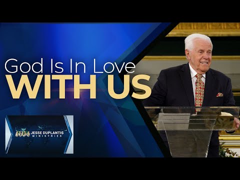 God Is In Love With Us | Jesse Duplantis