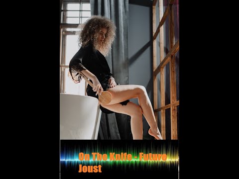 On The Knife   Future Joust{POP Music Mix 🎉Best Music of  Best Party Electro House Music}