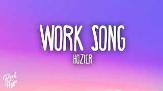 Hozier - Work Song