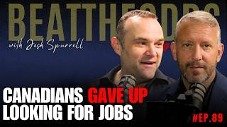Beat The Odds #89 - Canadians Gave Up Looking For Jobs