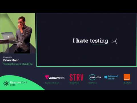 ReactiveConf 2016 - Brian Mann: Testing the way it should be