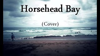 Horsehead Bay – Mighty Oaks (Cover) | #SeptemberSpectacular