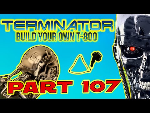 Build Your Own Terminator Part 107 - By Hachette