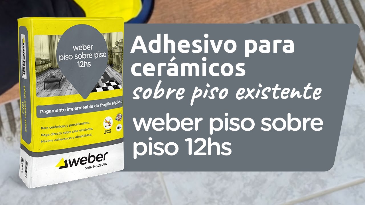 Adhesivo para cerámicos sobre piso existente | weber piso sobre piso 12hs