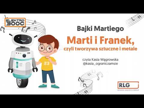 Bajki Martiego - Marti i Franek, czyli frakcja tworzywa sztuczne i metale