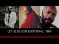 ISAAC HAYES   " Let Me Be Your Everything"      (1988) - Kathy Harmon ISAAC HAYES   " Let Me Be Your Everything"      (1988)
