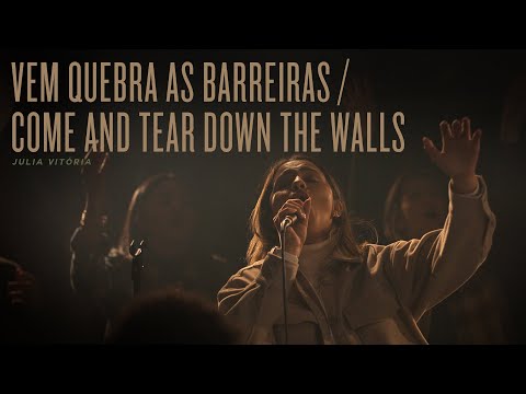 Vem Quebra As Barreiras / Come And Tear Down The Walls | Julia Vitória | REVERE Official Live Video
