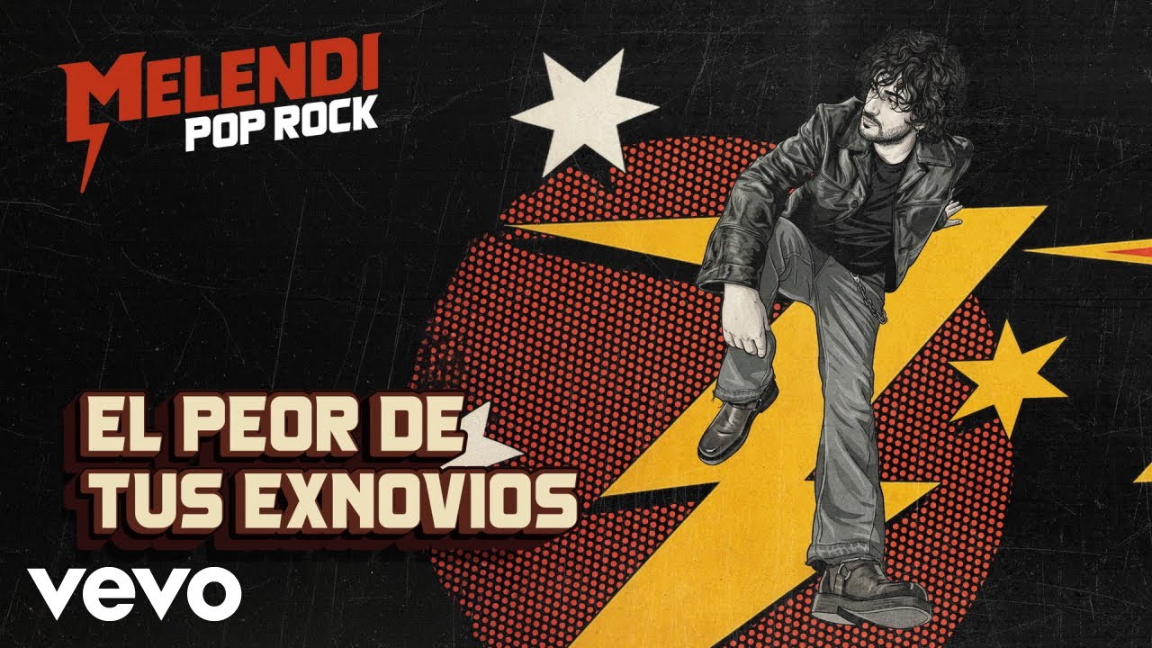 Melendi - El Peor De Tus Exnovios
