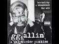 GG Allin - Brutality & Bloodshed for All 