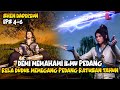 KAYU BISA JADI SENJATA MEMATIKAN ILMU PEDANG SUDAH DILUAR NALAR DIVINE DAO EMPEROR EPISODE 4 6
