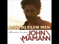 JOHN MAMANN laissons les rever LMB DJ CLUB ...