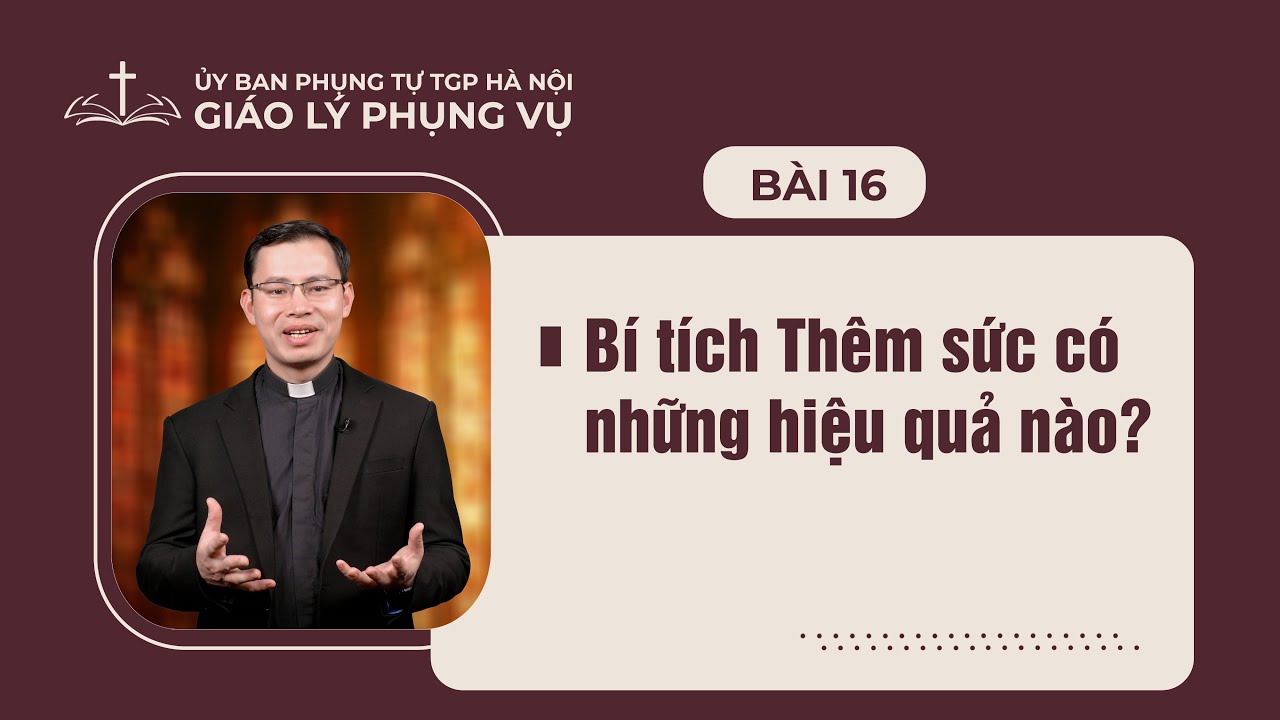 Bài 16 - Giáo lý Phụng vụ
