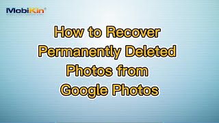 How to Recover Permanently Deleted Photos from Google Photos
