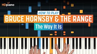 How To Play "The Way It Is" by Bruce Hornsby & The Range | HDpiano (Part 1) Piano Tutorial