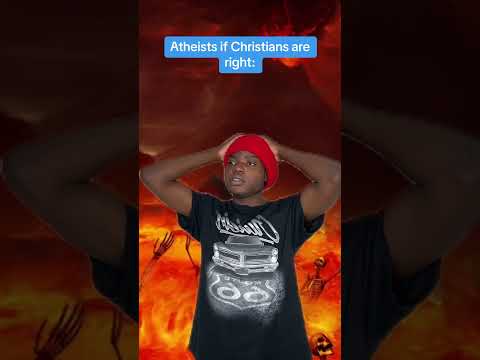 Christian’s if atheist are right 😂