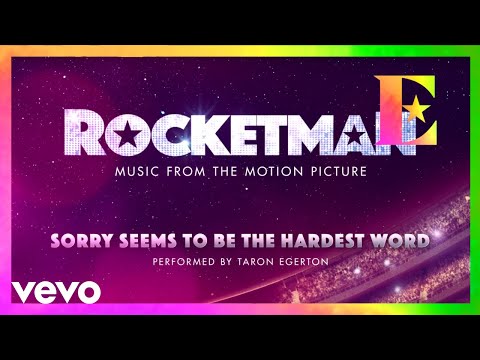 Cast Of "Rocketman" - Sorry Seems To Be The Hardest Word (Visualiser)