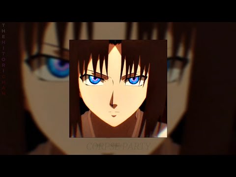 CYPARISS, 2504, mezha, robopup - CORPSE PARTY (slowed + reverb)
