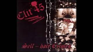 Clit 45 - Self Hate Crimes (Full Album)