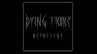 Dying Tribe - My Enemy