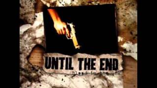 UNTIL THE END - Your sad fucking life