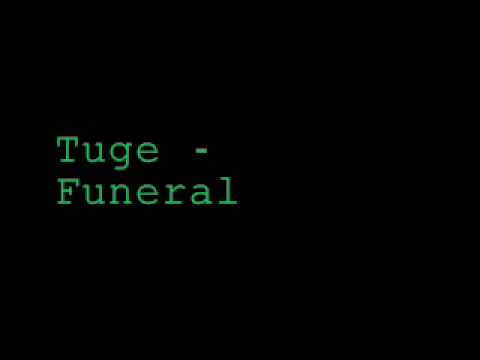 Tuge - Funeral (Produced By: Goodwill & MGi)