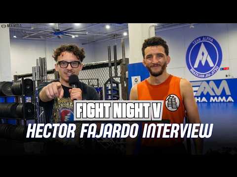Hector Fajardo Talks Fight Night V,  First Kickboxing Bout & San Jose vs. Sacramento