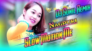 Slow Motion  Nagpuri Dj Song 2021  Dj Sunil Remix