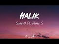 Gloc 9 Ft Flow G - Halik Lyrics (Unofficial)