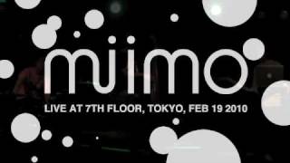 miimo : live at 7th floor, Feb 19, 2010