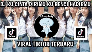 Download lagu DJ KU CINTA DIRIMU KU BENCI HADIRMU II DJ HIDUPKU SEPI TANPA MU VIRAL TIKTOK TERBARU NIE mp3