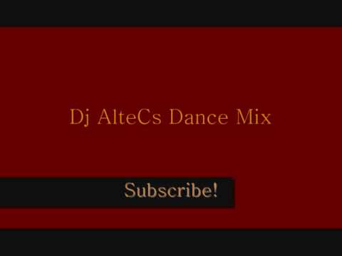 DJ AlteCs Dance Mix 01 Part 1