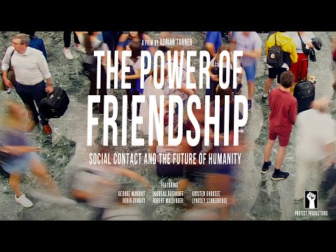 The Impact of Friendship & Social Connections on Our Lives | The Power of Friendship | Full Film