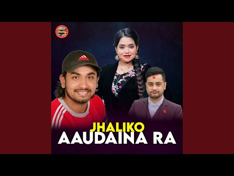 Jhaliko Aaudaina Ra
