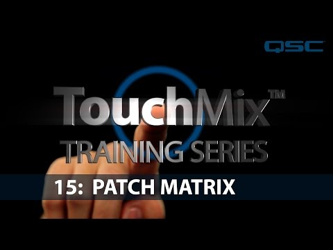 QSC TouchMix-30 Training 15: Patch Matrix (French)