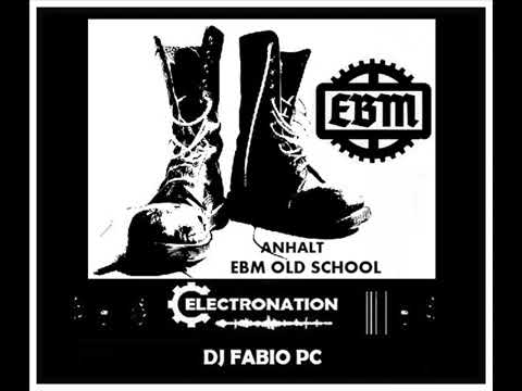 ELECTRONATION [231] ANHALT * EBM OLDSCHOOL MIX